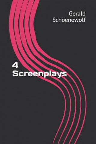 Book 4 Screenplays Gerald Schoenewolf