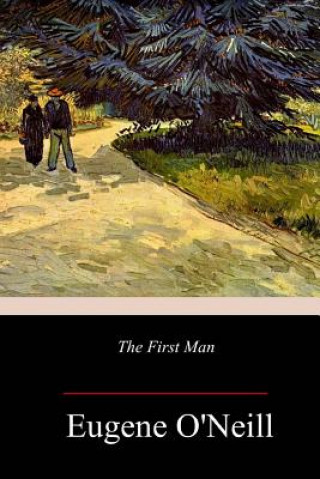 Buch The First Man Eugene O'Neill