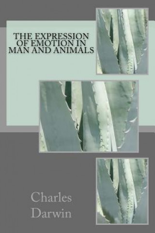 Knjiga The Expression of Emotion in Man and Animals Charles Darwin
