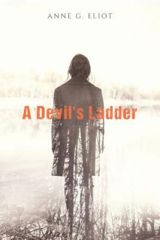 Knjiga A Devil's Ladder Anne G Eliot