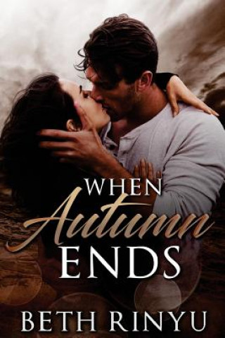 Книга When Autumn Ends Beth Rinyu