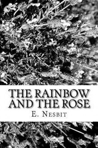 Knjiga The Rainbow and the Rose Edith Nesbit