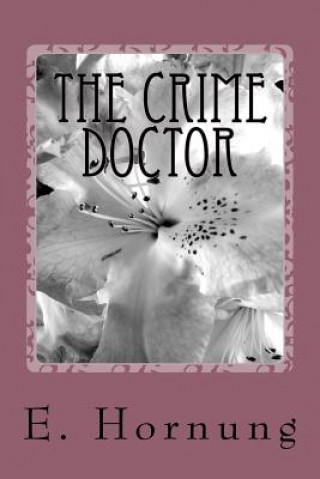 Knjiga The Crime Doctor E W Hornung