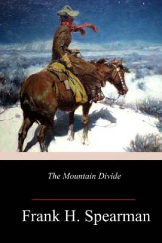 Книга The Mountain Divide Frank H Spearman