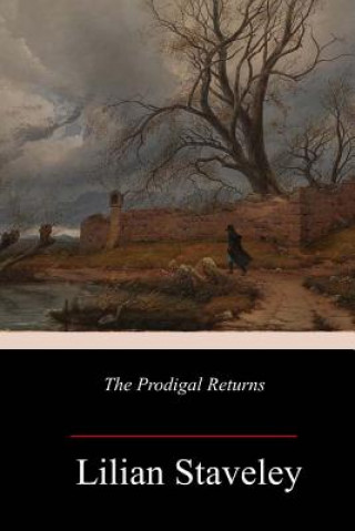 Книга The Prodigal Returns Lilian Staveley