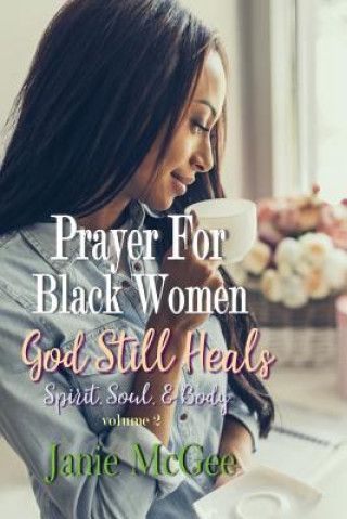 Könyv Prayers For Black Women: God Still Heals Janie McGee
