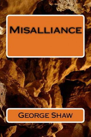 Knjiga Misalliance George Bernard Shaw