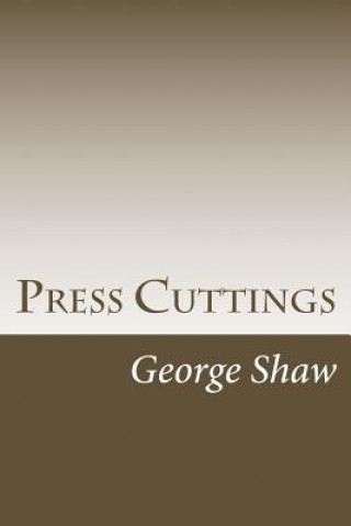 Carte Press Cuttings George Bernard Shaw