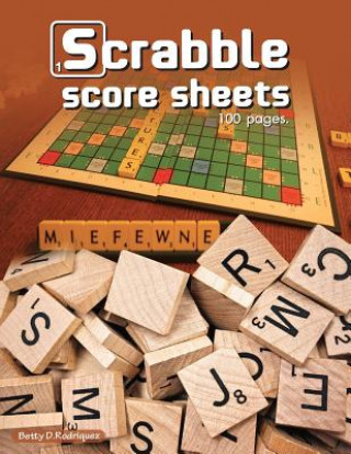 Książka Scrabble Score Sheets: Enjoy leisure time with 100 pages crossword game for 2 Players Betty Rodriquez