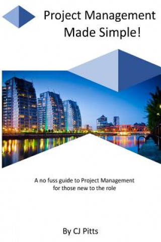 Book Project Management Made Simple! C J Pitts