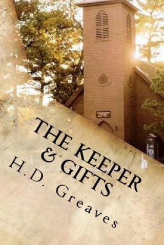 Könyv The Keeper & Gifts: Two Stories by H D Greaves