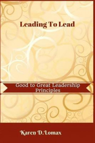 Knjiga Leading To Lead Karen D Lomax
