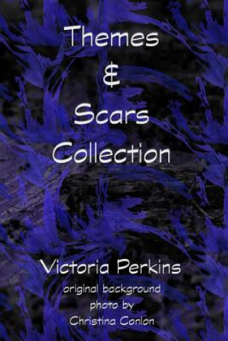 Book Themes & Scars Collection Victoria Perkins