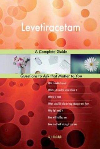 Kniha Levetiracetam; A Complete Guide G J Blokdijk