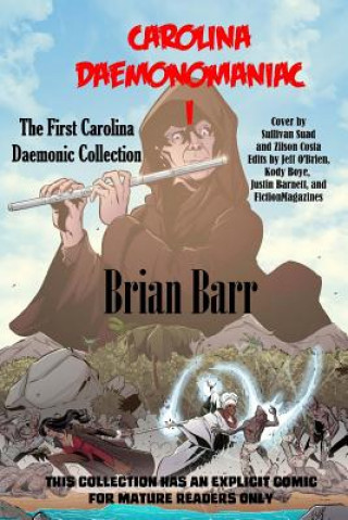 Kniha Carolina Daemonomaniac I: The First Carolina Daemonic Short Stories Collection Brian Barr