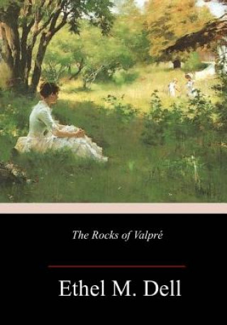 Könyv The Rocks of Valpré Ethel M Dell