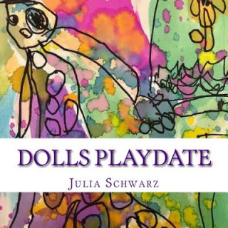 Knjiga Dolls Playdate Julia Schwarz