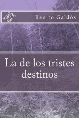 Kniha La de los tristes destinos Benito Perez Galdos