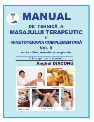 Kniha Manual de Tehnica a Masajului Terapeutic Si Kinetoterapia Complementara Anghel Diaconu
