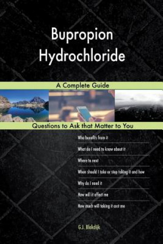 Könyv Bupropion Hydrochloride; A Complete Guide G J Blokdijk
