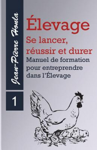 Carte Elevage - se Lancer, Reussir et Durer - Vol 1 Jean-Pierre Honla
