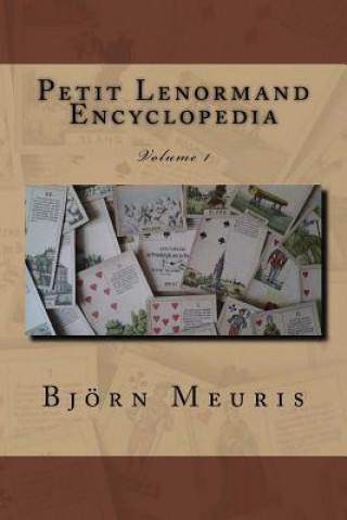 Kniha Petit Lenormand encyclopedia: Volume 1 Bjorn Meuris