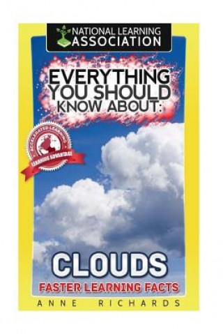 Knjiga Everything You Should Know About Clouds Anne Richards