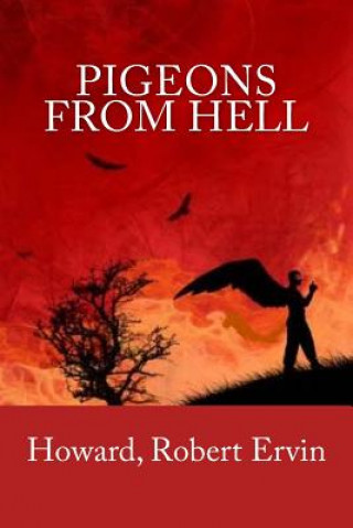 Kniha Pigeons from Hell Howard Robert Ervin