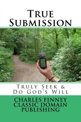 Kniha True Submission Charles Finney