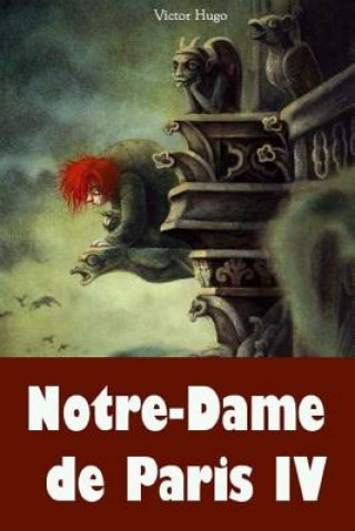 Kniha Notre-Dame de Paris IV Victor Hugo