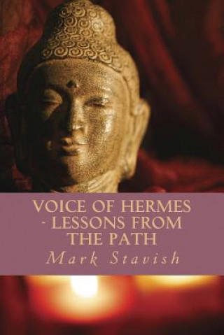 Kniha VOICE OF HERMES - LESSONS FROM THE PATH Mark Stavish