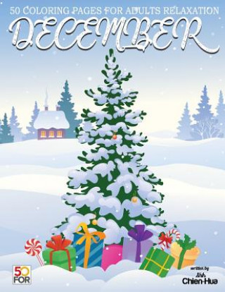 Knjiga December 50 Coloring Pages For Adults Relaxation Chien Hua Shih