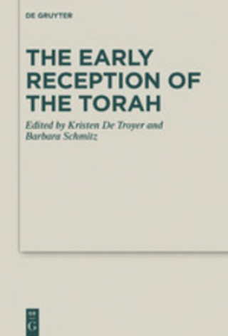 Knjiga Early Reception of the Torah Barbara Schmitz