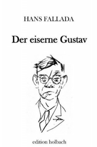 Knjiga Der eiserne Gustav Hans Fallada