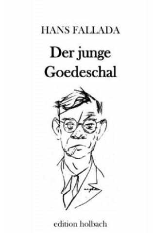 Kniha Der junge Goedeschal Hans Fallada