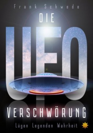 Książka Die Ufo Verschwörung Frank Schwede