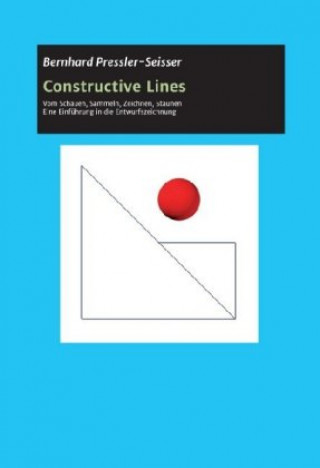 Knjiga Constructive Lines Bernhard Pressler-Seisser
