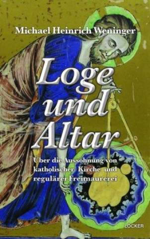 Buch Loge und Altar Michael Heinrich Weninger