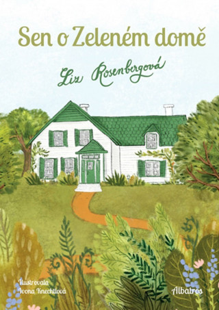 Kniha Sen o Zeleném domě Liz Rosenbergová