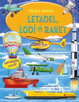 Книга Velká kniha letadel, lodí a raket Ilaria Barsotti