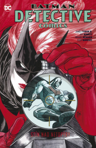 Könyv Batman Detective Comics 6 Stín nad netopýry Tynion IV. James
