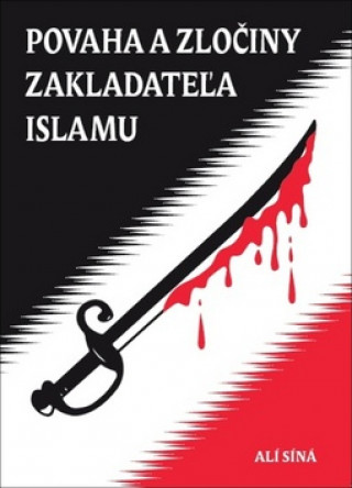 Książka Povaha a zločiny zakladateľa islamu Alí Síná