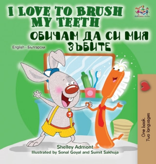 Kniha I Love to Brush My Teeth (English Bulgarian Bilingual Book) Kidkiddos Books