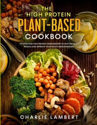Könyv High Protein Plant-Based Cookbook 