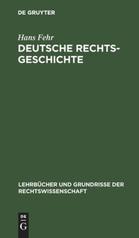 Knjiga Deutsche Rechtsgeschichte Hans Fehr