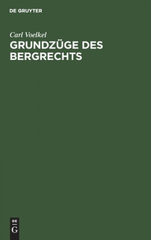 Buch Grundzuge Des Bergrechts Carl Voelkel
