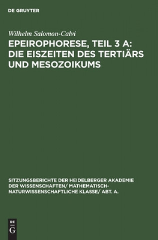 Kniha Epeirophorese, Teil 3 A: Die Eiszeiten Des Tertiars Und Mesozoikums 