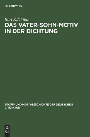 Buch Das Vater-Sohn-Motiv in Der Dichtung Kurt K. T. Paul Wais Merker