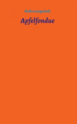 Boek Apfelfondue Heike Langschuh