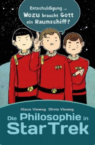 Kniha Die Philosophie in Star Trek Olivia Vieweg